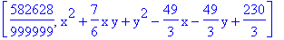 [582628/999999, x^2+7/6*x*y+y^2-49/3*x-49/3*y+230/3]